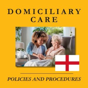 domiciliary care policies and procedures england