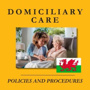 domiciliary care policies and procedures wales