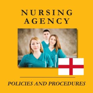 nursing agency policies and procedures england